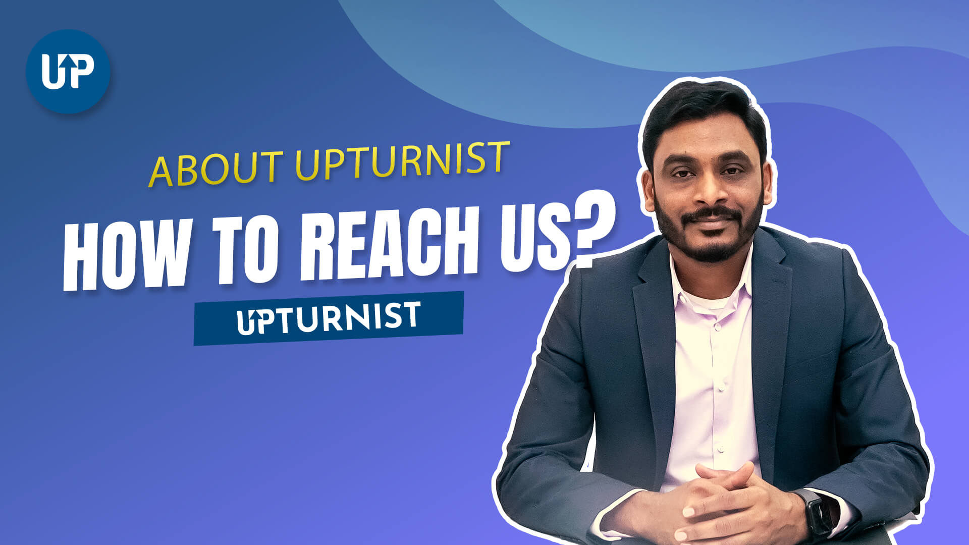 How to Reach Upturnist | Our Location & Contact Information